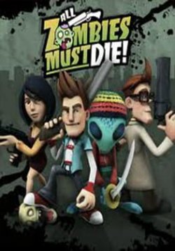 Cover of All Zombies Must Die!