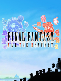 Cover of Final Fantasy: All The Bravest