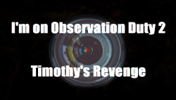 Capa de I'm on Observation Duty 2: Timothy's Revenge
