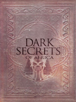 Capa de Dark Secrets of Africa