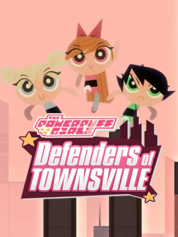 Cover of The Powerpuff Girls: Defenders of Townsville