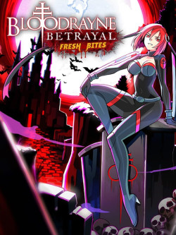 Cover of BloodRayne Betrayal: Fresh Bites