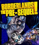 Cover of Borderlands: The Pre-Sequel!